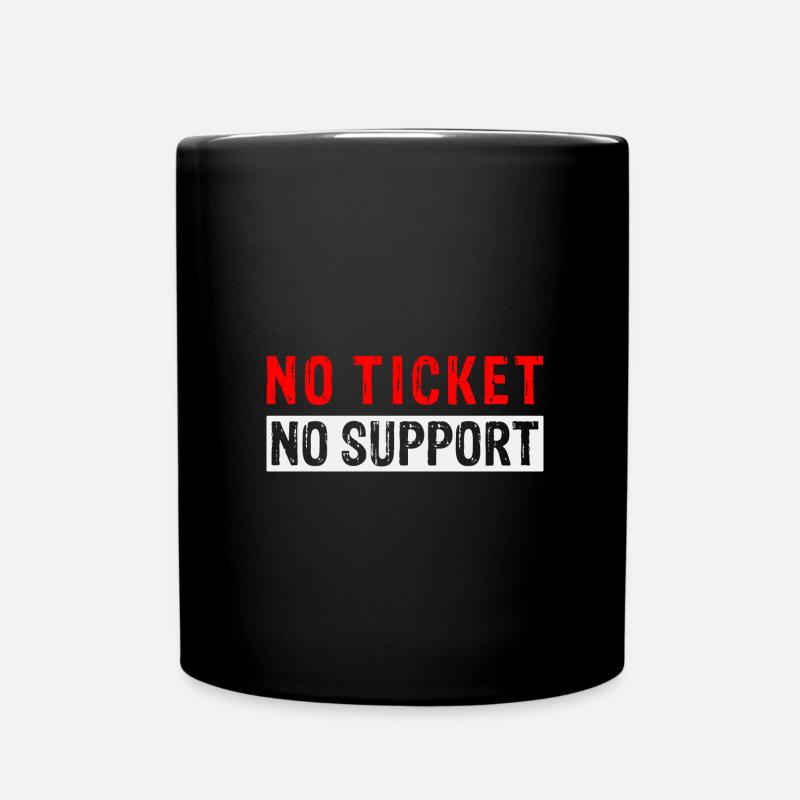 Pas de ticket Pas de support Informaticien Administrateur informatique - Mug uni - noir