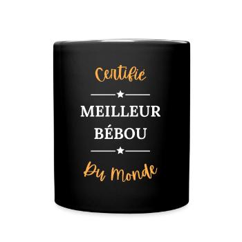 Certifié meilleur bébou du monde - Mug uni - noir - Devant