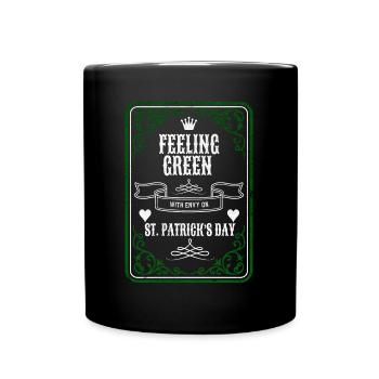 Feelin' Green with Envy le jour de la Saint-Patrick - Mug uni - noir - Devant