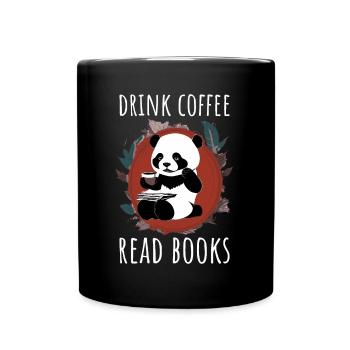 Trink Kaffee, lese Bücher - Panda Illustration - Tasse einfarbig - Schwarz - Vorne