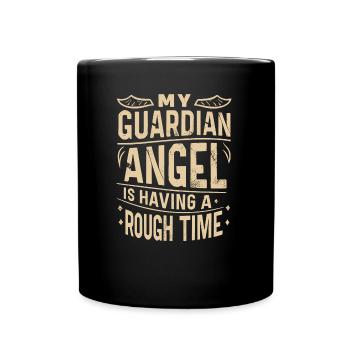 Mein Schutzengel Lustiger Spruch Geschenk - Tasse einfarbig - Schwarz - Vorne