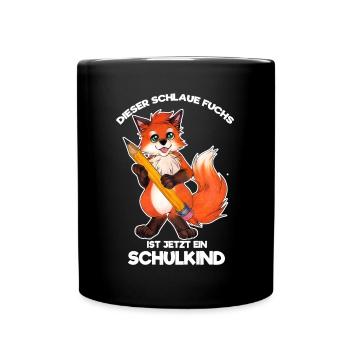 Dieser Schlaue Fuchs ist jetzt ein Schulkind - Tasse einfarbig - Schwarz - Vorne
