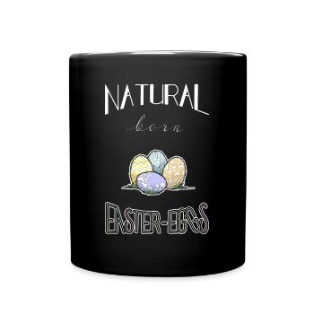 Natural born Easter Eggs for Easter - Full Colour Mug - black - Front