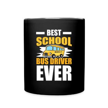 Bus Driver Best School Bus Driver Ever Gift Idea - Full Colour Mug - black - Front