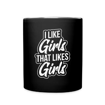 LGBT Gay Pride Lesbian I like Girls that like - Full Colour Mug - black - Front