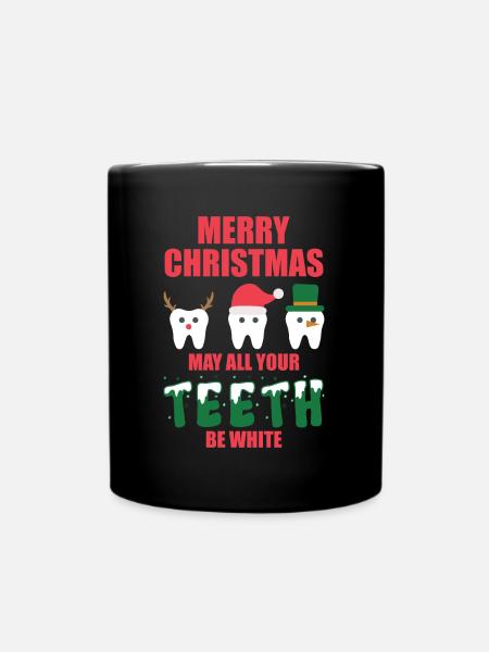 Frohe Weihnachten können alle Ihre Zähne White Dental - Tasse einfarbig - Schwarz