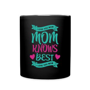 Mom knows best - Cool gift for Mother's Day - Full Colour Mug - black - Front