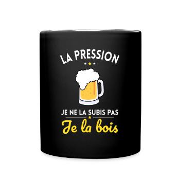 La Pression je ne la Subis Pas - Je la bois - Mug uni - noir - Devant