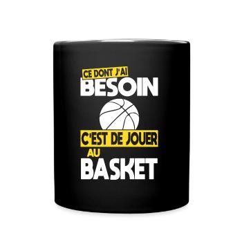 Ce dont j'ai besoin c'est de jouer au Basket - Mug uni - noir - Devant