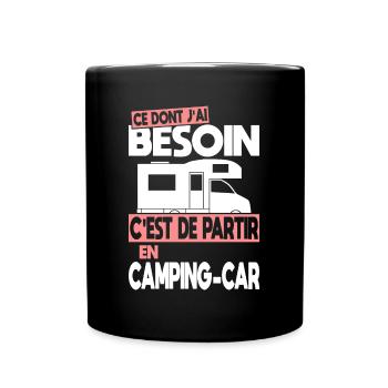 Ce dont j'ai besoin c'est de partir en Camping-car - Mug uni - noir - Devant