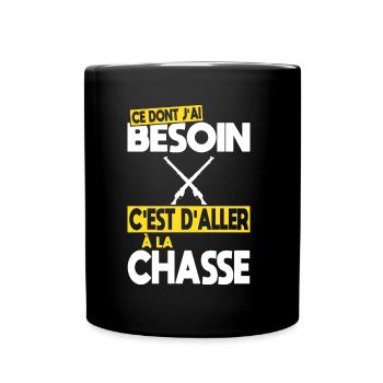 Ce dont j'ai besoin c'est d'aller à la Chasse - Mug uni - noir - Devant
