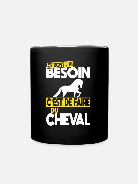 Ce dont j'ai besoin c'est de faire du Cheval - Mug uni - noir