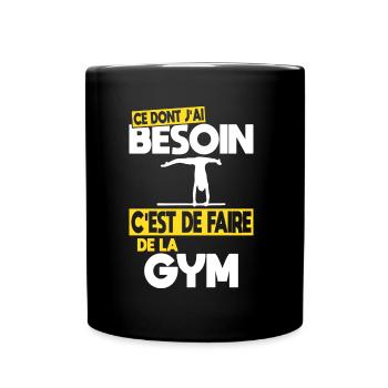Ce dont j'ai besoin c'est de faire de la Gym - Mug uni - noir - Devant