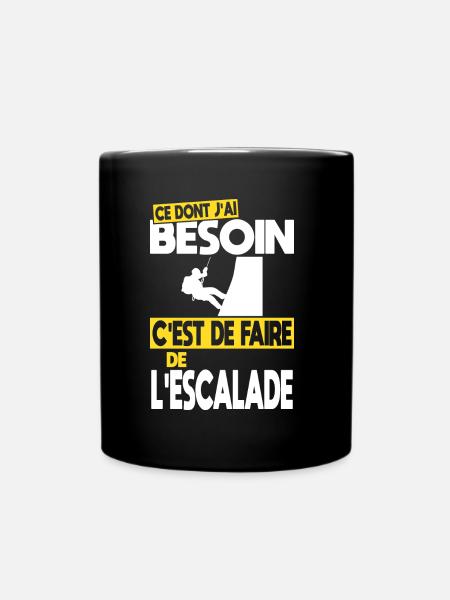 Ce dont j'ai besoin c'est de faire de l'escalade - Mug uni - noir