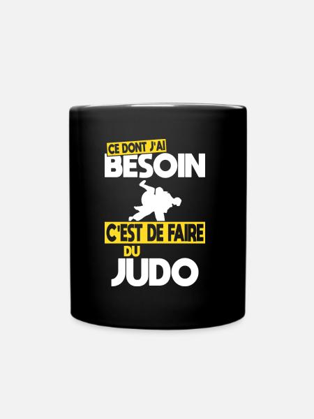 Ce dont j'ai besoin c'est de faire du Judo - Mug uni - noir
