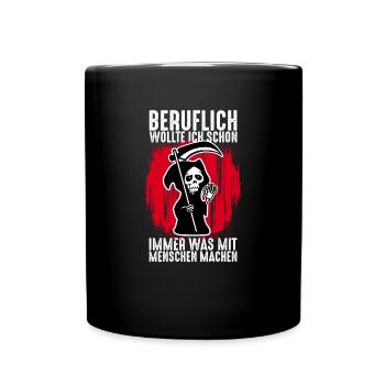 Lustiger Bestatter Spruch Bestattung Arzt Geschenk - Tasse einfarbig - Schwarz - Vorne