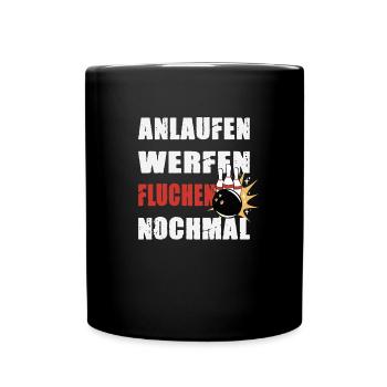 Anlaufen Werfen Fluchen Nochmal Bowling Kegeln - Tasse einfarbig - Schwarz - Vorne
