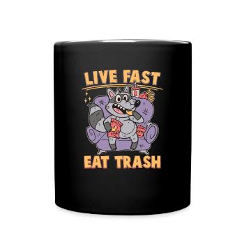 Fast Live , Eat Trash - Auf Der Couch Mit Chips - Tasse einfarbig - Schwarz - Vorne