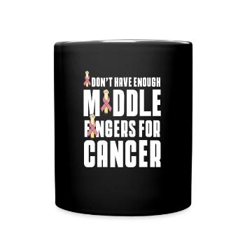 Je n’ai pas assez de doigt d’honneur pour le cancer - Mug uni - noir - Devant