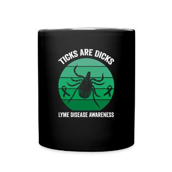 Lyme-Krankheit Humor: Zecken sind Doof - Tasse einfarbig - Schwarz - Vorne