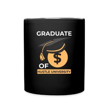 Entrepreneurship: Hustle University Graduate - Full Colour Mug - black - Front