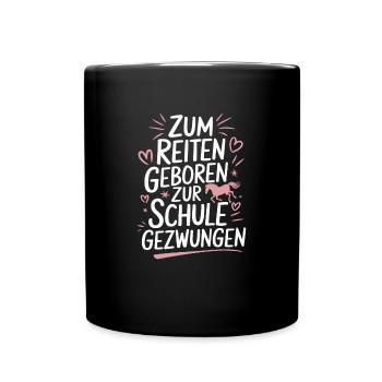 Zum Reiten Geboren Pferde Pferdeliebhaber - Tasse einfarbig - Schwarz - Vorne