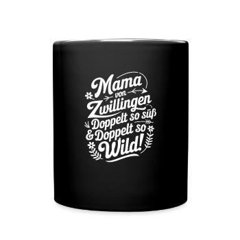 Mama von Zwillingen Zwillingsmama Zwillings Mutter - Tasse einfarbig - Schwarz - Vorne