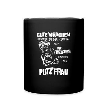 Die besten arbeiten als Putzfrau – Mit Stolz - Tasse einfarbig - Schwarz - Vorne