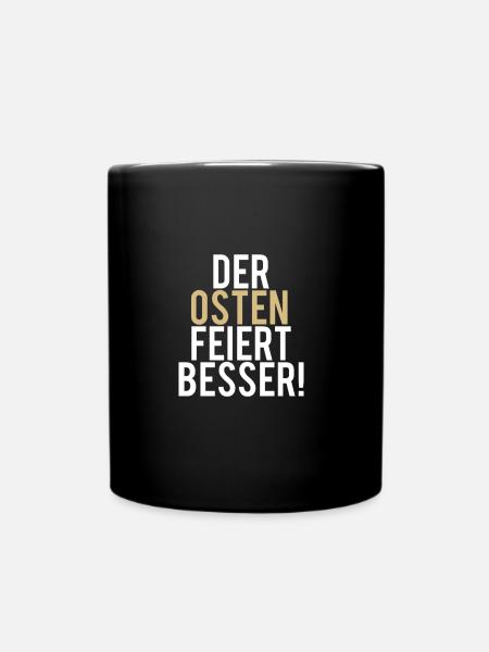 Der Osten feiert besser DGB Spruch Tekke Techno - Tasse einfarbig - Schwarz