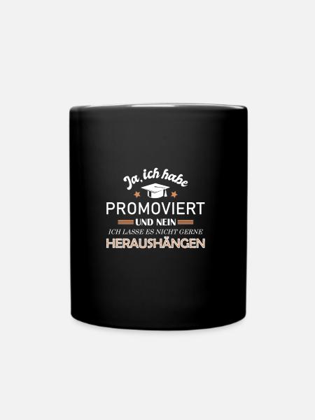 Promoviert Doktor Universität Promotion Geschenk - Tasse einfarbig - Schwarz