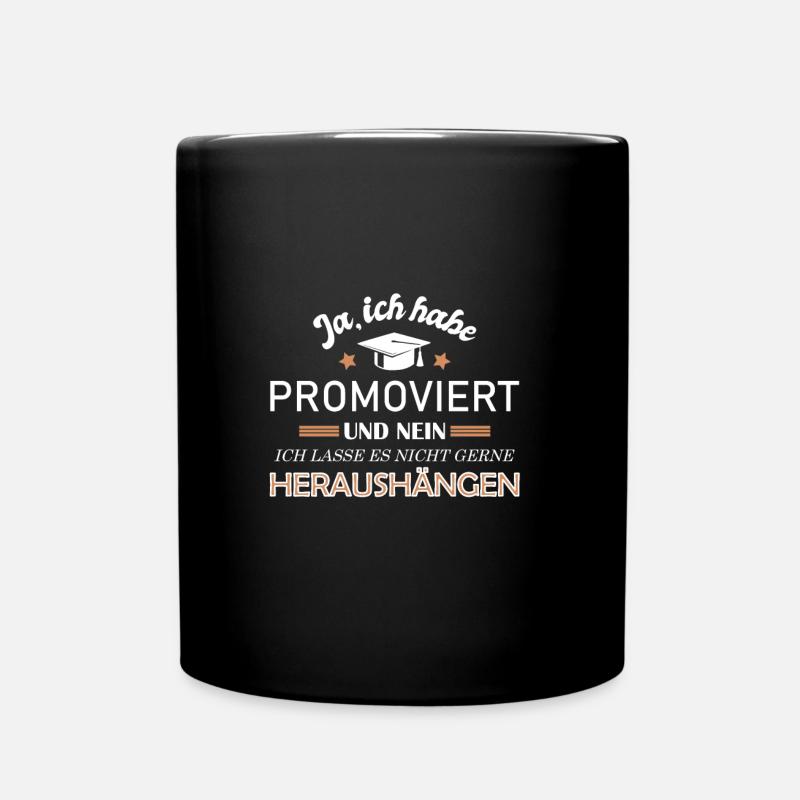 Promoviert Doktor Universität Promotion Geschenk - Tasse einfarbig - Schwarz