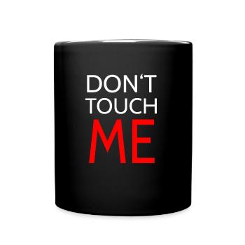 Do not touch me - Full Colour Mug - black - Front