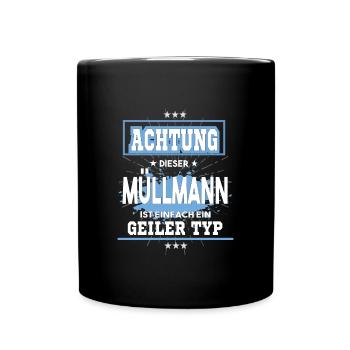 Müllmann einfach ein geiler Typ - Tasse einfarbig - Schwarz - Vorne