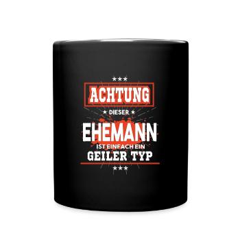 Ehemann ist einfach nur ein geiler Typ - Tasse einfarbig - Schwarz - Vorne