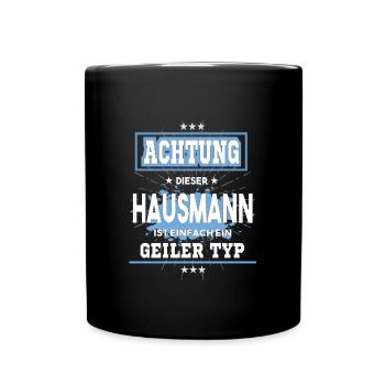 Hausmann ist einfach nur ein geiler Typ - Tasse einfarbig - Schwarz - Vorne
