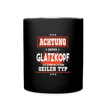 Glatzkopf ist einfach nur ein geiler Typ - Tasse einfarbig - Schwarz - Vorne