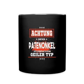 Patenonkel ist einfach nur ein geiler Typ - Tasse einfarbig - Schwarz - Vorne