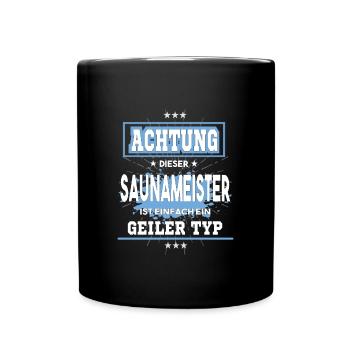 Saunameister ist einfach ein geiler Typ T-Shirt - Tasse einfarbig - Schwarz - Vorne