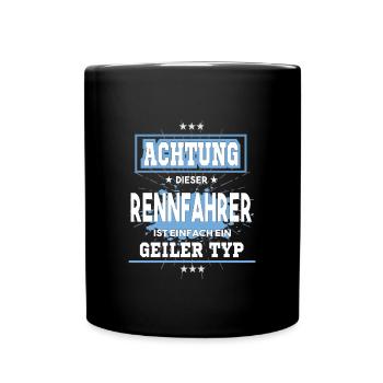 Rennfahrer ist einfach ein geiler Typ T-Shirt - Tasse einfarbig - Schwarz - Vorne