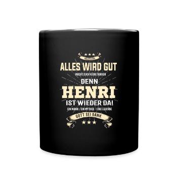 Alles wird gut denn Henri Ist da T-Shirt - Tasse einfarbig - Schwarz - Vorne