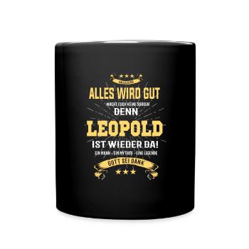 Alles wird gut denn Leopold Ist da T-Shirt - Tasse einfarbig - Schwarz - Vorne