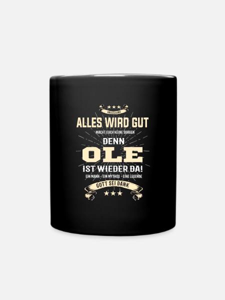 Alles wird gut denn Ole Ist da T-Shirt - Tasse einfarbig - Schwarz