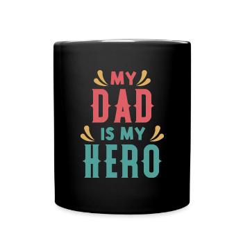 My Dad is my Hero - Geschenk zum Vatertag - Tasse einfarbig - Schwarz - Vorne