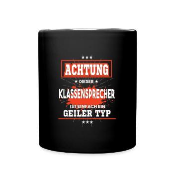 Klassensprecher ist einfach ein geiler Typ T-Shirt - Tasse einfarbig - Schwarz - Vorne