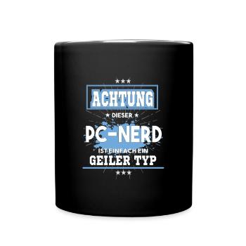 PC-Nerd ist einfach ein geiler Typ T-Shirt - Tasse einfarbig - Schwarz - Vorne