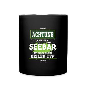 Seebär ist einfach ein geiler Typ T-Shirt - Tasse einfarbig - Schwarz - Vorne
