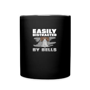 Easily Distracted By Funny Bell Ringing Hobby A - Full Colour Mug - black - Front