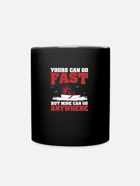 Le vôtre peut aller vite Cool Airboating Un plaisancier des marais - Mug uni - noir