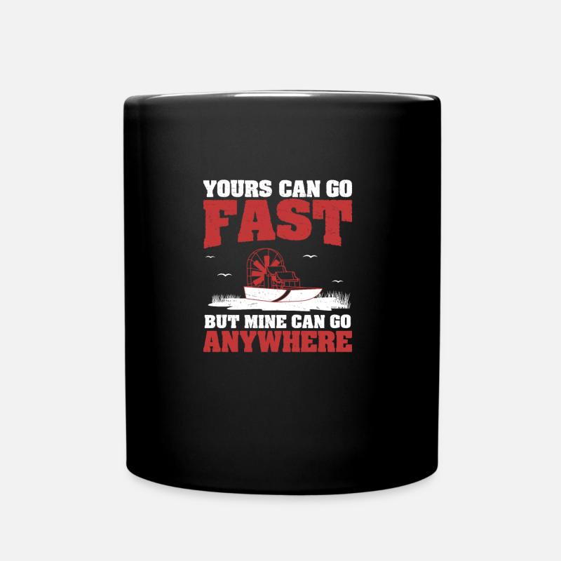 Le vôtre peut aller vite Cool Airboating Un plaisancier des marais - Mug uni - noir