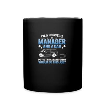 Funny logistics humor for the father of the - Full Colour Mug - black - Front